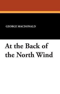 At the Back of the North Wind(English, Paperback, MacDonald George)