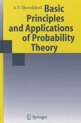 Basic Principles and Applications of Probability Theory(English, Hardcover, Skorokhod Valeriy)