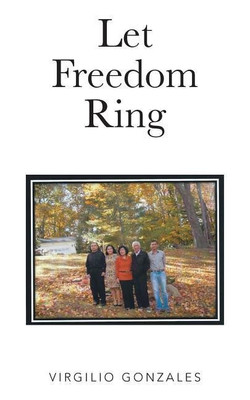 Let Freedom Ring(English, Paperback, Gonzales Virgilio I)