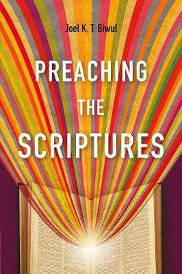 Preaching the Scriptures(English, Paperback, Biwul Joel K. T.)