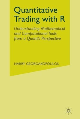 Quantitative Trading with R(English, Paperback, Georgakopoulos Harry)