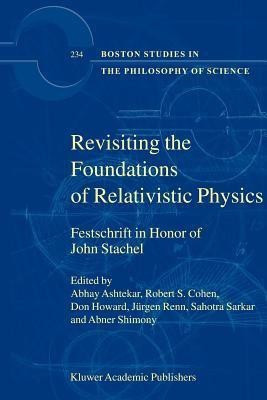 Revisiting the Foundations of Relativistic Physics(English, Paperback, unknown)