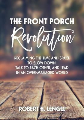 The Front Porch Revolution(English, Paperback, Lengel Robert H)