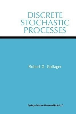 Discrete Stochastic Processes(English, Paperback, Gallager Robert G.)