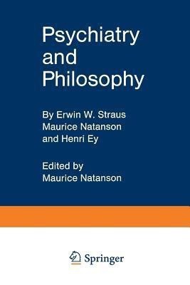 Psychiatry and Philosophy(English, Paperback, Straus Erwin W.)