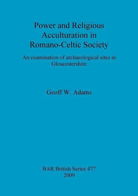 Power and Religious Acculturation in Romano-Celtic Society(English, Paperback, unknown)