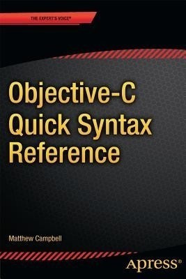 Objective-C Quick Syntax Reference(English, Paperback, Campbell Matthew)