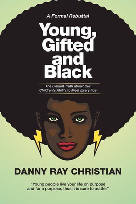 Young, Gifted and Black(English, Paperback, Danny Ray Christian)