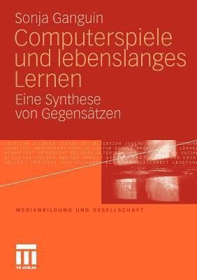 Computerspiele und lebenslanges Lernen(German, Paperback, Ganguin Sonja)