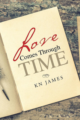 Love Comes Through Time(English, Paperback, James Kn)