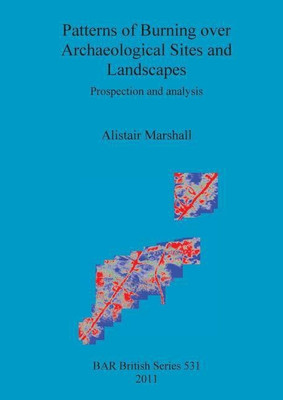 Patterns of burning over archaeological sites and landscapes(English, Paperback, Marshall Alistair)
