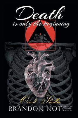 Death Is Only the Beginning(English, Paperback, Notch Brandon)