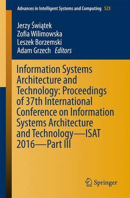 Information Systems Architecture and Technology: Proceedings of 37th International Conference on Information Systems Architecture and Technology - ISAT 2016 - Part III(English, Paperback, unknown)