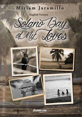 Solano Bay of My Loves(English, Paperback, Jaramillo Miriam)
