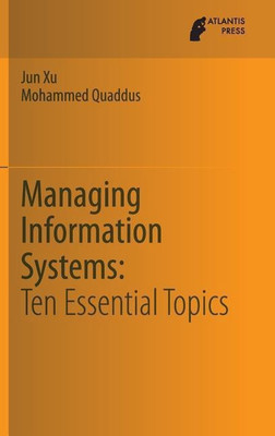 Managing Information Systems(English, Hardcover, Xu Jun)