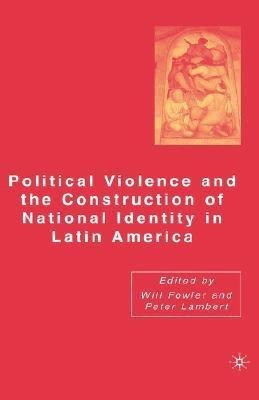 Political Violence and the Construction of National Identity in Latin America(English, Hardcover, Lambert Peter)