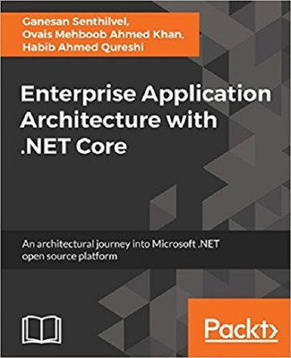 Enterprise Application Architecture with .NET Core(English, Electronic book text, Senthilvel Ganesan)