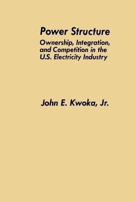 Power Structure(English, Paperback, Kwoka Jr. John E.)