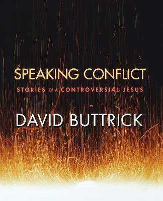 Speaking Conflict(English, Paperback, Buttrick David)