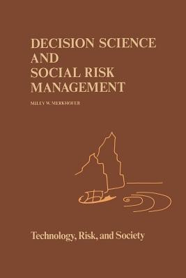 Decision Science and Social Risk Management(English, Paperback, Merkhofer M.W)