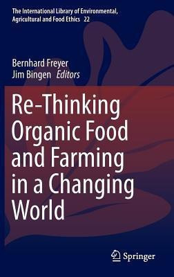 Re-Thinking Organic Food and Farming in a Changing World(English, Hardcover, unknown)