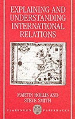 Explaining and Understanding International Relations(English, Paperback, Hollis Martin)