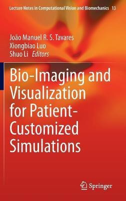 Bio-Imaging and Visualization for Patient-Customized Simulations(English, Hardcover, unknown)