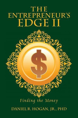 The Entrepreneur's Edge II(English, Paperback, Hogan Jr PhD)