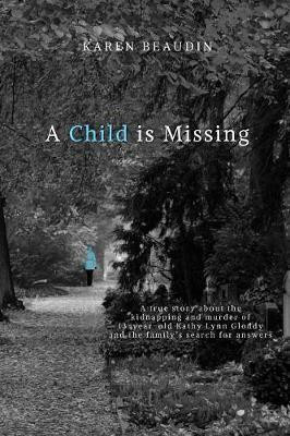A Child is Missing(English, Paperback, Beaudin Karen)