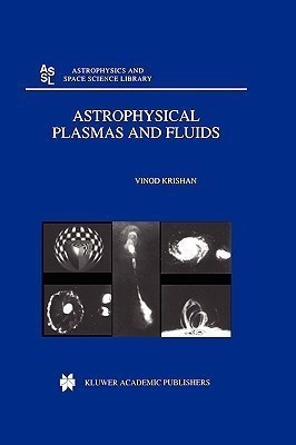 Astrophysical Plasmas and Fluids(English, Paperback, Balakrishnan VINOD)