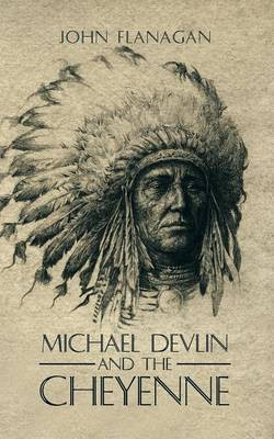 Michael Devlin and the Cheyenne(English, Paperback, Flanagan John)