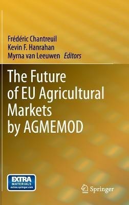 The Future of EU Agricultural Markets by AGMEMOD(English, Hardcover, unknown)