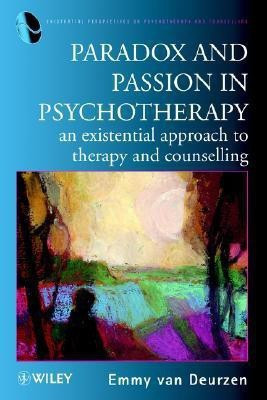 Paradox and Passion in Psychotherapy(English, Paperback, van Deurzen Emmy)