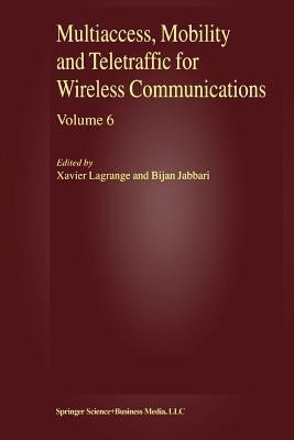 Multiaccess, Mobility and Teletraffic for Wireless Communications, volume 6(English, Paperback, unknown)