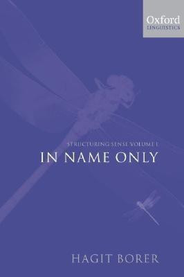 Structuring Sense: Volume 1: In Name Only(English, Paperback, Borer Hagit)