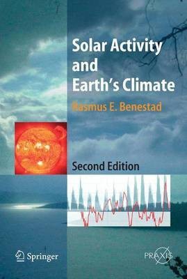 Solar Activity and Earth's Climate(English, Paperback, Benestad Rasmus E.)