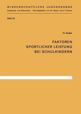 Faktoren sportlicher Leistung bei Schulkindern(German, Paperback, Dudel H.)