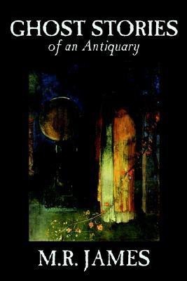 Ghost Stories of an Antiquary(English, Paperback, James M. R.)