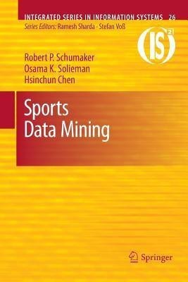 Sports Data Mining(English, Paperback, Schumaker Robert P.)