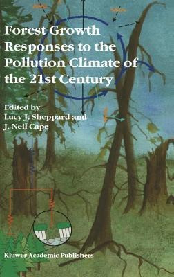 Forest Growth Responses to the Pollution Climate of the 21st Century(English, Hardcover, unknown)