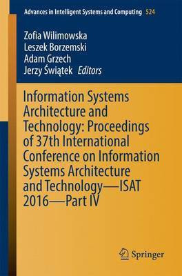 Information Systems Architecture and Technology: Proceedings of 37th International Conference on Information Systems Architecture and Technology - ISAT 2016 - Part IV(English, Paperback, unknown)