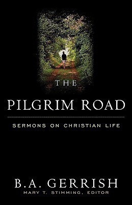 The Pilgrim Road(English, Paperback, Gerrish B. A.)