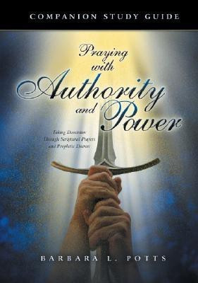 Praying with Authority and Power(English, Spiral bound, Potts Barabara L)
