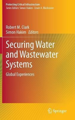 Securing Water and Wastewater Systems(English, Hardcover, unknown)