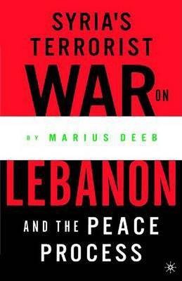 Syria's Terrorist War on Lebanon and the Peace Process(English, Paperback, unknown)