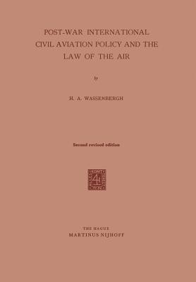 Post-War International Civil Aviation Policy and the Law of the Air(English, Paperback, Wassenbergh H.A.)