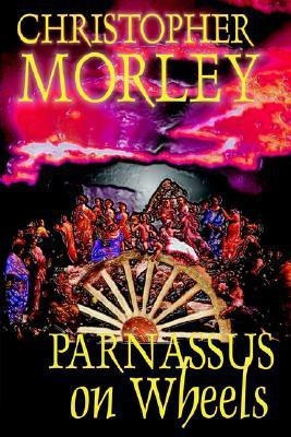 Parnassus on Wheels by Christopher Morley, Fiction(English, Paperback, Morley Christopher)