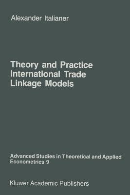 Theory and Practice of International Trade Linkage Models(English, Paperback, Italianer A.)