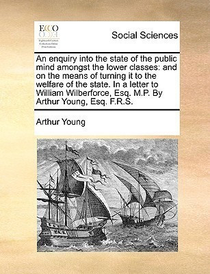 An Enquiry Into the State of the Public Mind Amongst the Lower Classes(English, Paperback, Young Arthur)