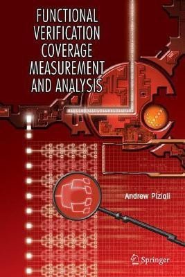 Functional Verification Coverage Measurement and Analysis(English, Paperback, Piziali Andrew)